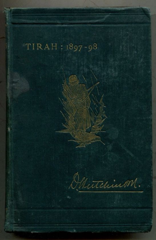 Campaign in Tirah 1897 1898 India Orakzais and Afridis First edition 