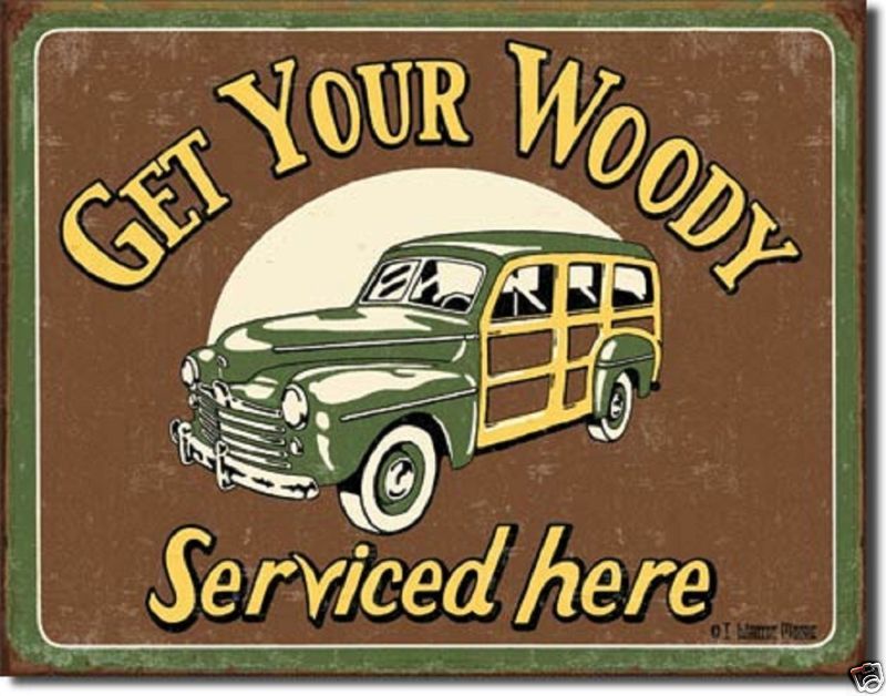 Humorous Sign   Get Your Woody Serviced  