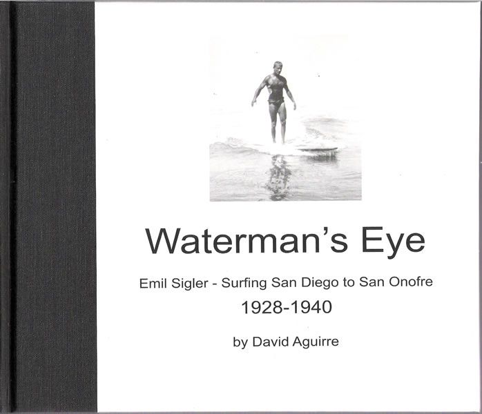 WATERMANS EYE Emil Sigler SD San Onofre 1928 40  